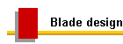 Blade design