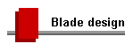 Blade design